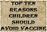 Top Ten Reasons Children Should Avoid The A/H1N1 Flu Vaccine